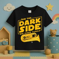 Join The Dark Side Tuba Player Toddler T-Shirt