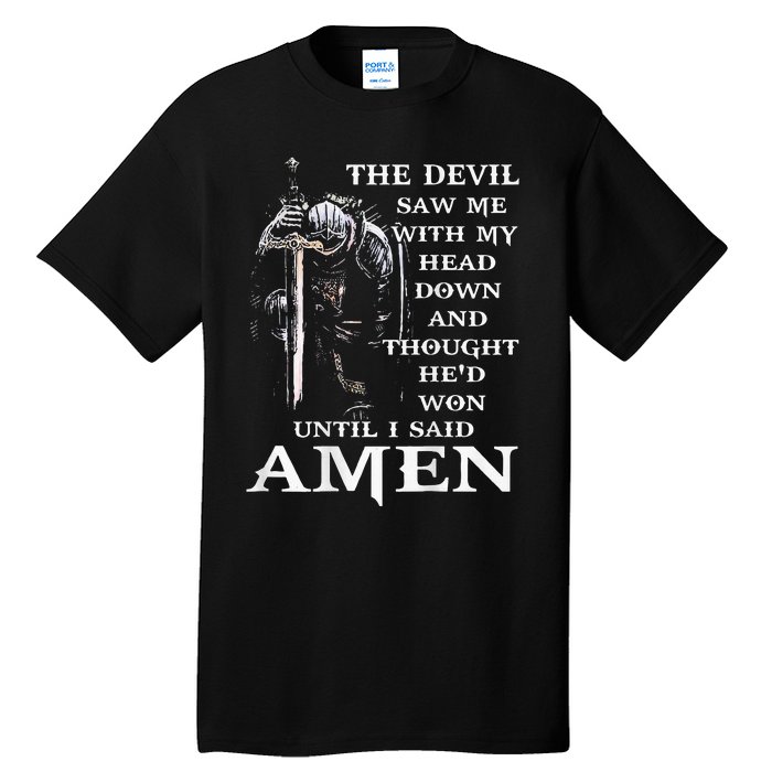 Jesus The Devil Saw Me With My Head Down Tall T-Shirt