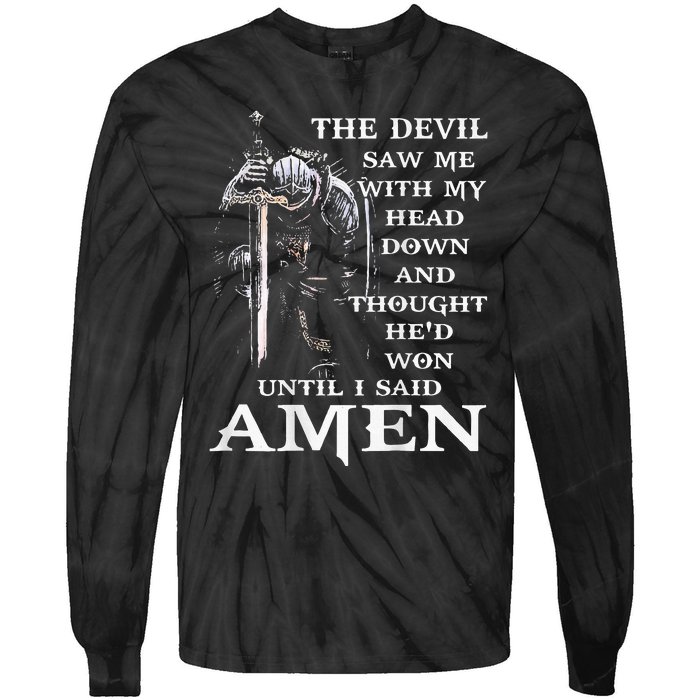 Jesus The Devil Saw Me With My Head Down Tie-Dye Long Sleeve Shirt