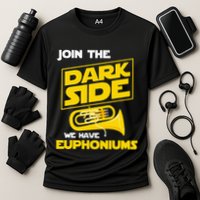 Join The Dark Side We Have Euphoniums Euphoniumist Brass Performance Shirt