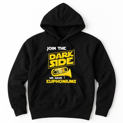 Join The Dark Side We Have Euphoniums Euphoniumist Brass Hoodie