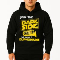 Join The Dark Side We Have Euphoniums Euphoniumist Brass Hoodie