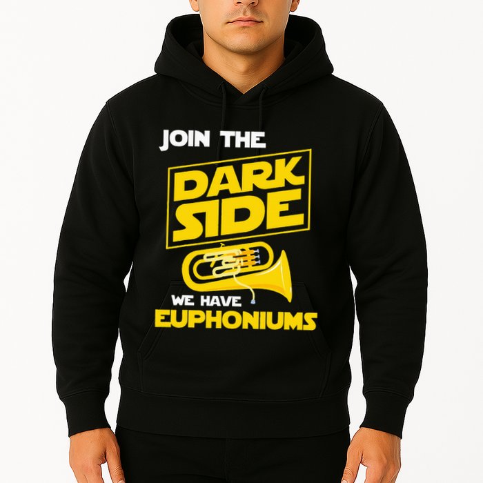 Join The Dark Side We Have Euphoniums Euphoniumist Brass Hoodie