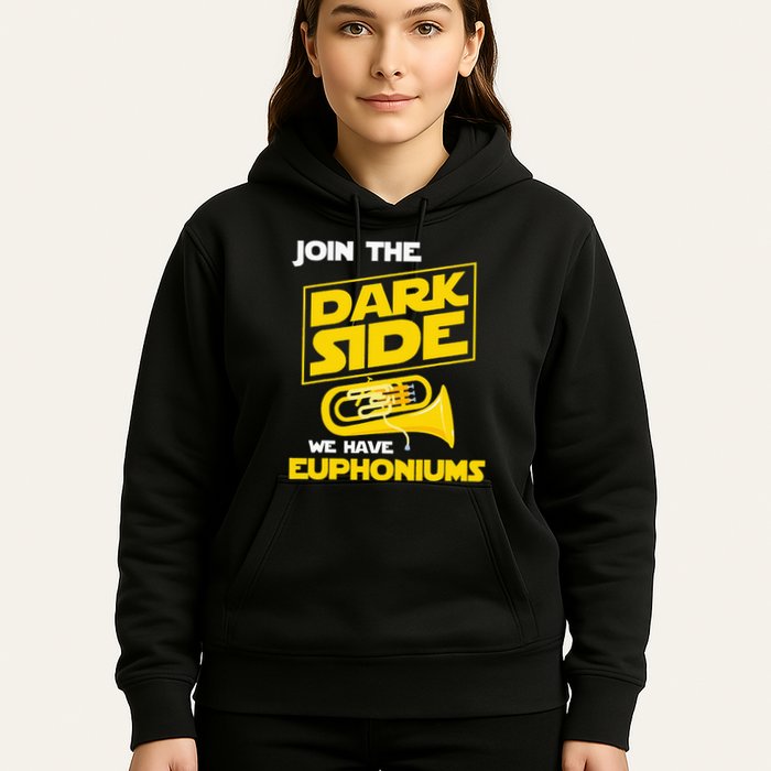 Join The Dark Side We Have Euphoniums Euphoniumist Brass Hoodie