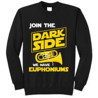 Join The Dark Side We Have Euphoniums Euphoniumist Brass Sweatshirt