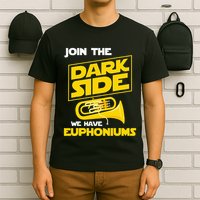 Join The Dark Side We Have Euphoniums Euphoniumist Brass T-Shirt