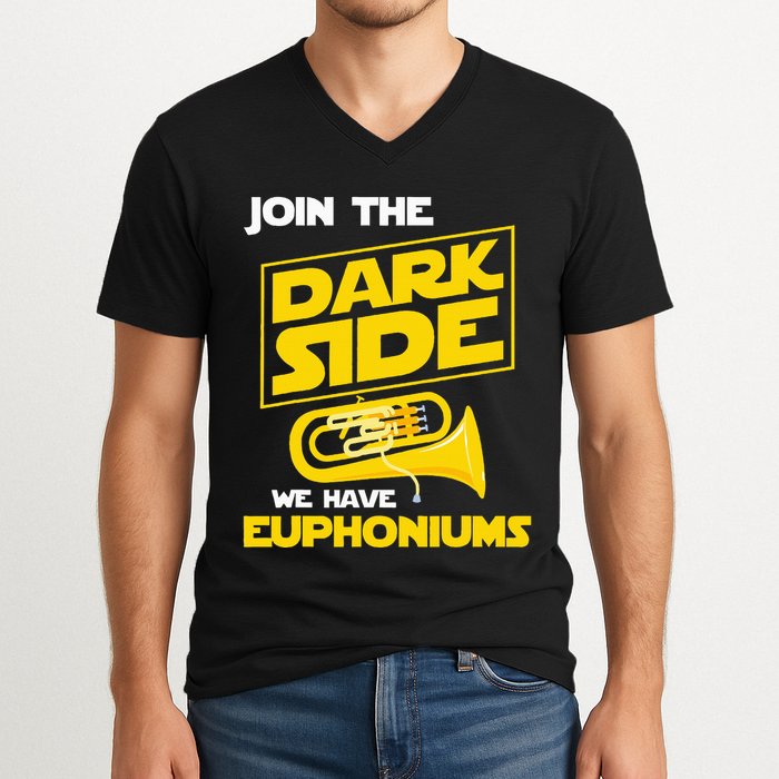 Join The Dark Side We Have Euphoniums Euphoniumist Brass V-Neck T-Shirt