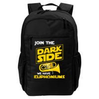 Join The Dark Side We Have Euphoniums Euphoniumist Brass Daily Commute Backpack