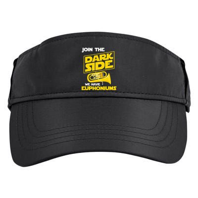 Join The Dark Side We Have Euphoniums Euphoniumist Brass Adult Drive Performance Visor