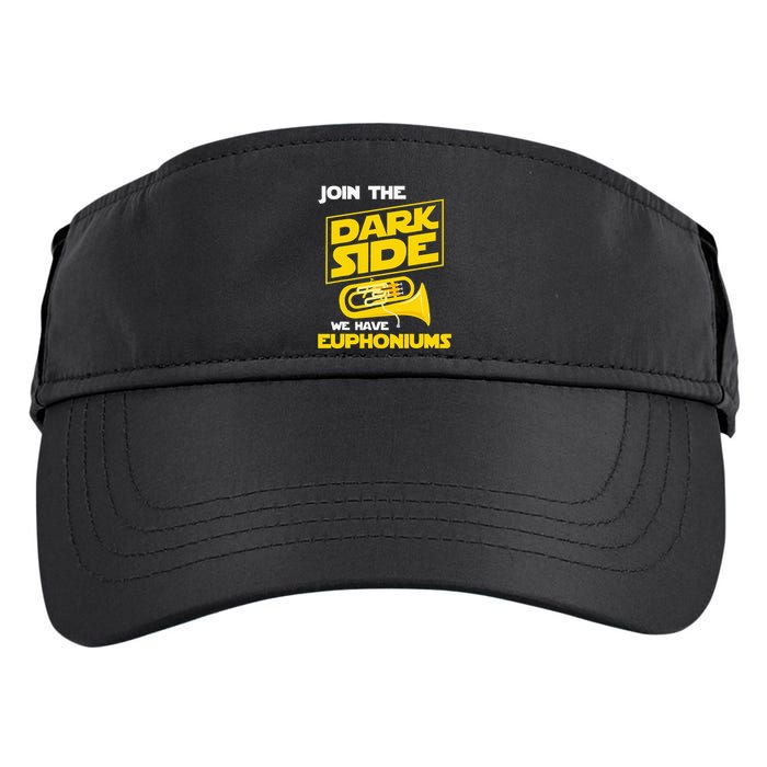 Join The Dark Side We Have Euphoniums Euphoniumist Brass Adult Drive Performance Visor