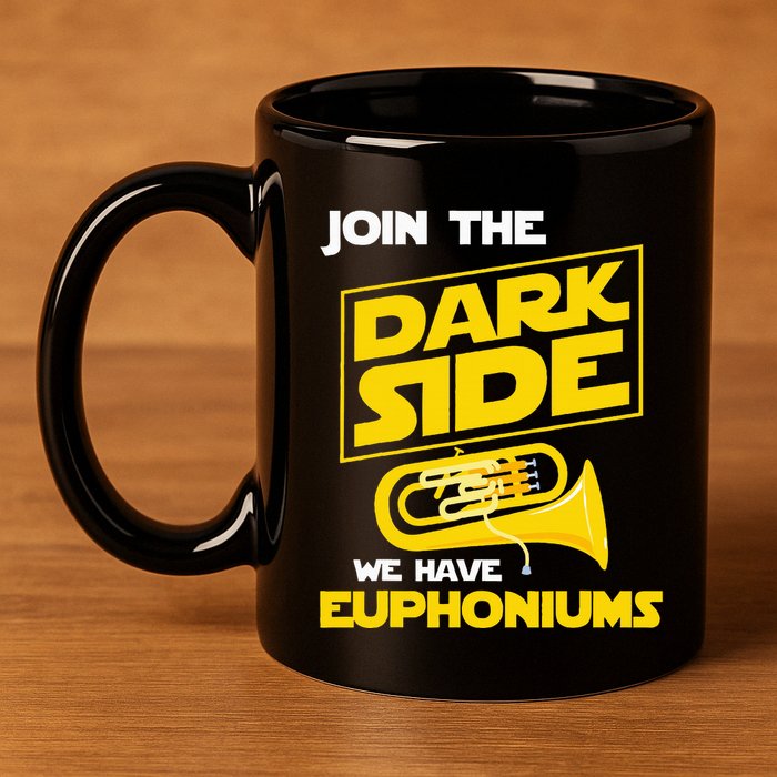 Join The Dark Side We Have Euphoniums Euphoniumist Brass 11oz C Handle Ceramic Mug