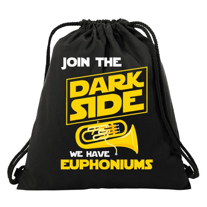 Join The Dark Side We Have Euphoniums Euphoniumist Brass Drawstring Bag