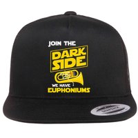 Join The Dark Side We Have Euphoniums Euphoniumist Brass Flatbill Hat
