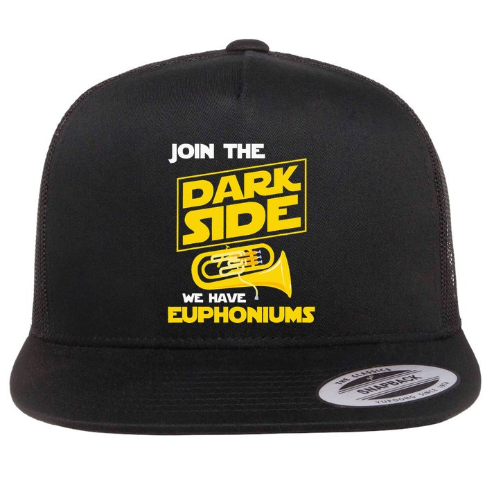 Join The Dark Side We Have Euphoniums Euphoniumist Brass Flatbill Hat