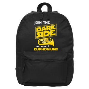 Join The Dark Side We Have Euphoniums Euphoniumist Brass 16 in Basic Backpack