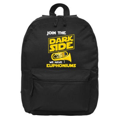Join The Dark Side We Have Euphoniums Euphoniumist Brass 16 in Basic Backpack