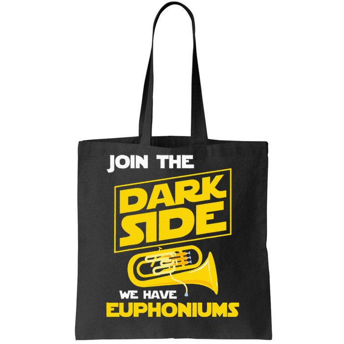 Join The Dark Side We Have Euphoniums Euphoniumist Brass Tote Bag