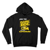 Join The Dark Side We Have Euphoniums Euphoniumist Brass Tall Hoodie