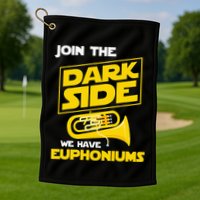 Join The Dark Side We Have Euphoniums Euphoniumist Brass Golf Towel