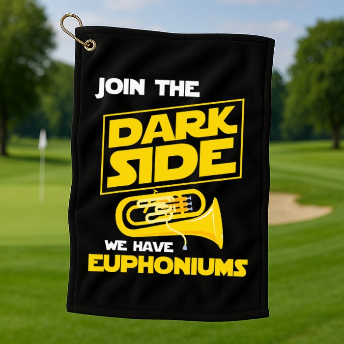 Join The Dark Side We Have Euphoniums Euphoniumist Brass Golf Towel