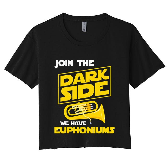 Join The Dark Side We Have Euphoniums Euphoniumist Brass Crop Top