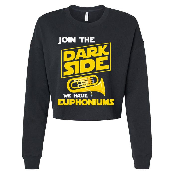 Join The Dark Side We Have Euphoniums Euphoniumist Brass Cropped Pullover Crew