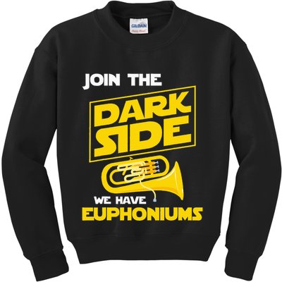 Join The Dark Side We Have Euphoniums Euphoniumist Brass Kids Sweatshirt