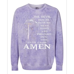 Jesus The Devil Saw Me With My Head Down Colorblast Crewneck Sweatshirt