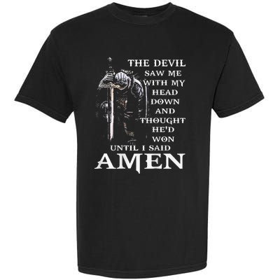 Jesus The Devil Saw Me With My Head Down Garment-Dyed Heavyweight T-Shirt