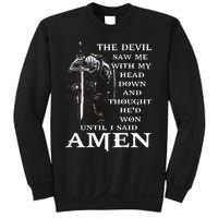 Jesus The Devil Saw Me With My Head Down Sweatshirt