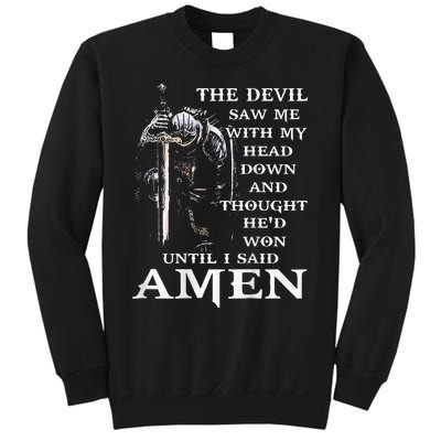 Jesus The Devil Saw Me With My Head Down Sweatshirt