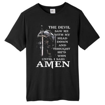 Jesus The Devil Saw Me With My Head Down Tall Fusion ChromaSoft Performance T-Shirt