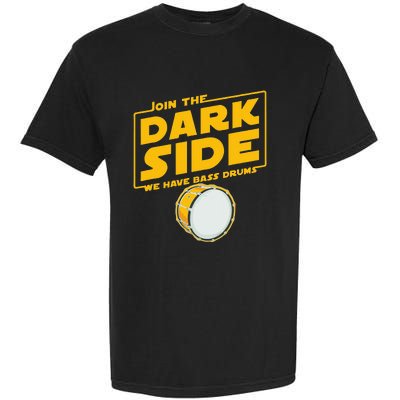 Join The Dark Side Bass Drum Player Garment-Dyed Heavyweight T-Shirt