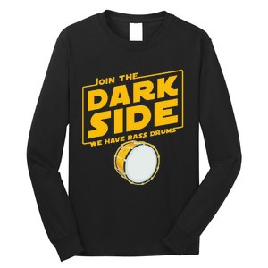 Join The Dark Side Bass Drum Player Long Sleeve Shirt