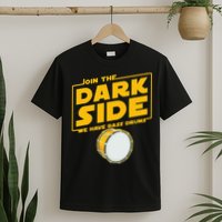 Join The Dark Side Bass Drum Player T-Shirt