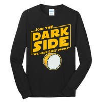 Join The Dark Side Bass Drum Player Tall Long Sleeve T-Shirt