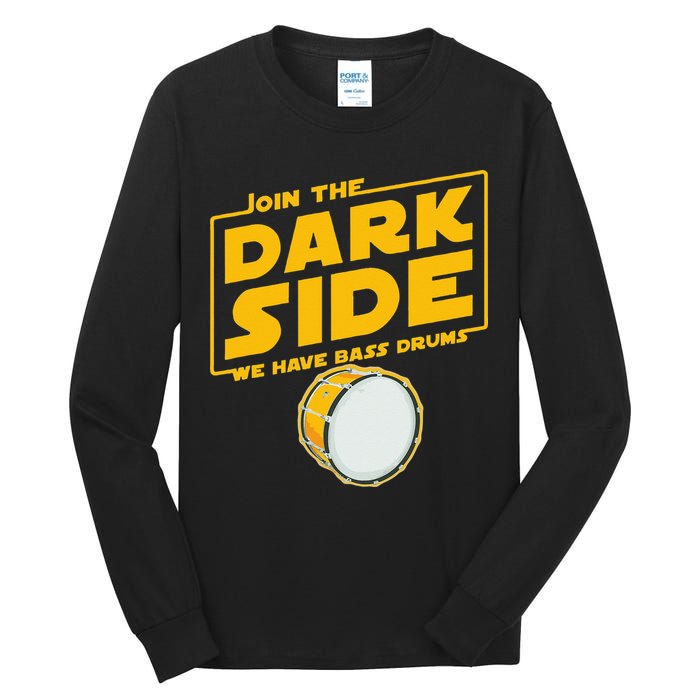 Join The Dark Side Bass Drum Player Tall Long Sleeve T-Shirt