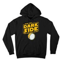 Join The Dark Side Bass Drum Player Tall Hoodie