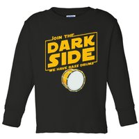Join The Dark Side Bass Drum Player Toddler Long Sleeve Shirt