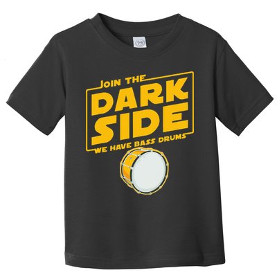 Join The Dark Side Bass Drum Player Toddler T-Shirt