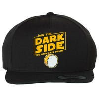 Join The Dark Side Bass Drum Player Wool Snapback Cap
