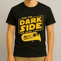 Join The Dark Side Tuba Player T-Shirt