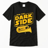 Join The Dark Side Tuba Player Tall T-Shirt