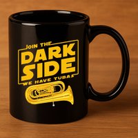 Join The Dark Side Tuba Player 11oz C Handle Ceramic Mug