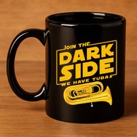 Join The Dark Side Tuba Player 11oz C Handle Ceramic Mug