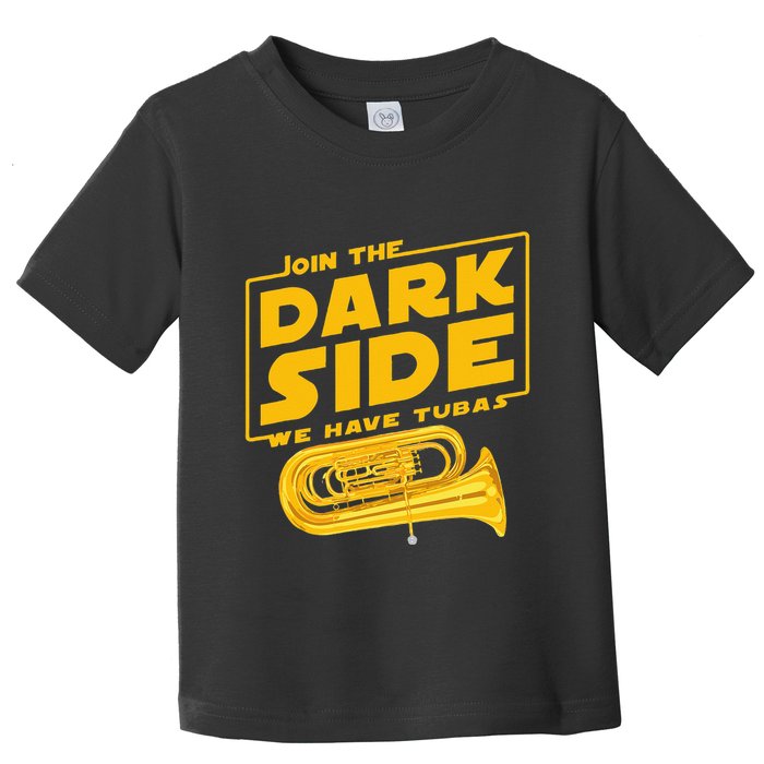 Join The Dark Side Tuba Player Toddler T-Shirt