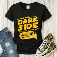 Join The Dark Side Tuba Player Womens T-Shirt