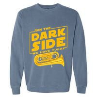 Join The Dark Side Tuba Player Garment-Dyed Sweatshirt