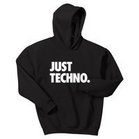 Just Techno Dark Melodic Techno Minimal Kids Hoodie