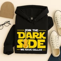 Join The Dark Side We Have Cellos Cellist Orchestra Musician Hoodie